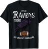 It's A Raven Thing Women Kids Boys Girls Youth Men Teen T-Shirt