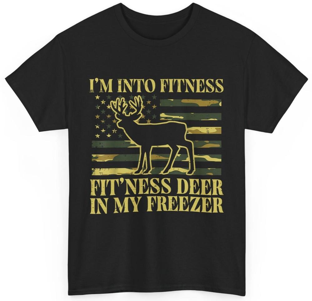 

Hunting Im Into Fitness Fit Ness Deer Freezer Men Women Kids T-Shirt 2XL