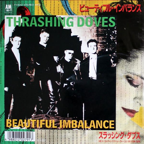 

7inch Record THRASHING DOVES - Beautiful Imbalance / Self Inflicti 7Y3042 A&M 1987 Japan Dance & Electronica Used