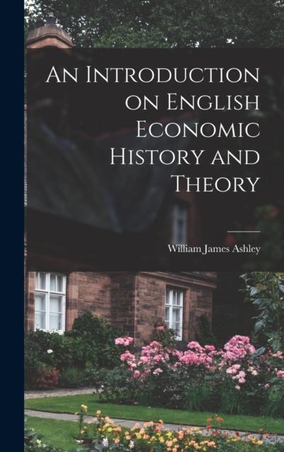 Kniha An Introduction On English Economic History and Theory