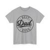 Best Dad Ever T-Shirt | Funny BBQ Father Tee | Cookout Gift Unisex T-Shirt