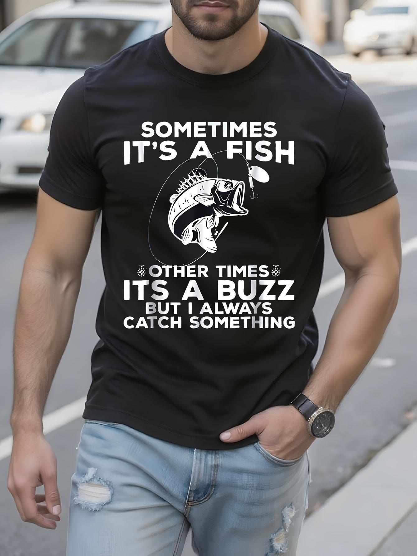 Funny Tshirt Funny Fishing Tshirt - Sometimes Its A Fish ... S