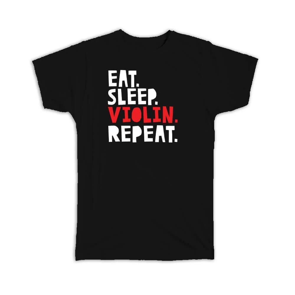 Gift T-Shirt : Eat Sleep Violin Repeat Violinist 2XL