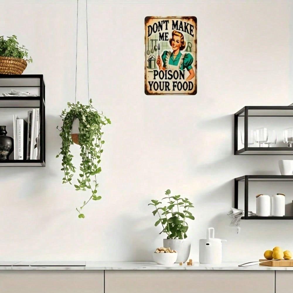 Metallposter Wandkunst Vintage Lustiges Blechschild Mach mich nicht dazu, dein Essen zu ruinieren Retro Küchen Dekoration