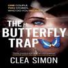 The Butterfly Trap by Simon & Clea & Simon Hardback Book 9781448313075