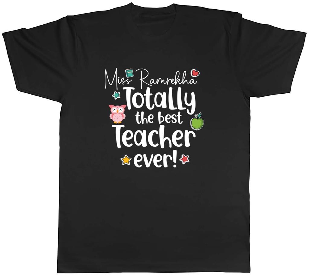 Personalised Totally The Best Teacher Ever Unisexs Unisex TShirt Tee Gift