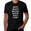 Journalism Gift Who What Where When Why How Journalist Tshirt Novelty Print Casual Tee Shirt Tshirt