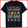 Support Technique Je Suis Là Pour Supprimer Vos Cookies T-shirt Noir Coton Noël T-shirt Unisexe