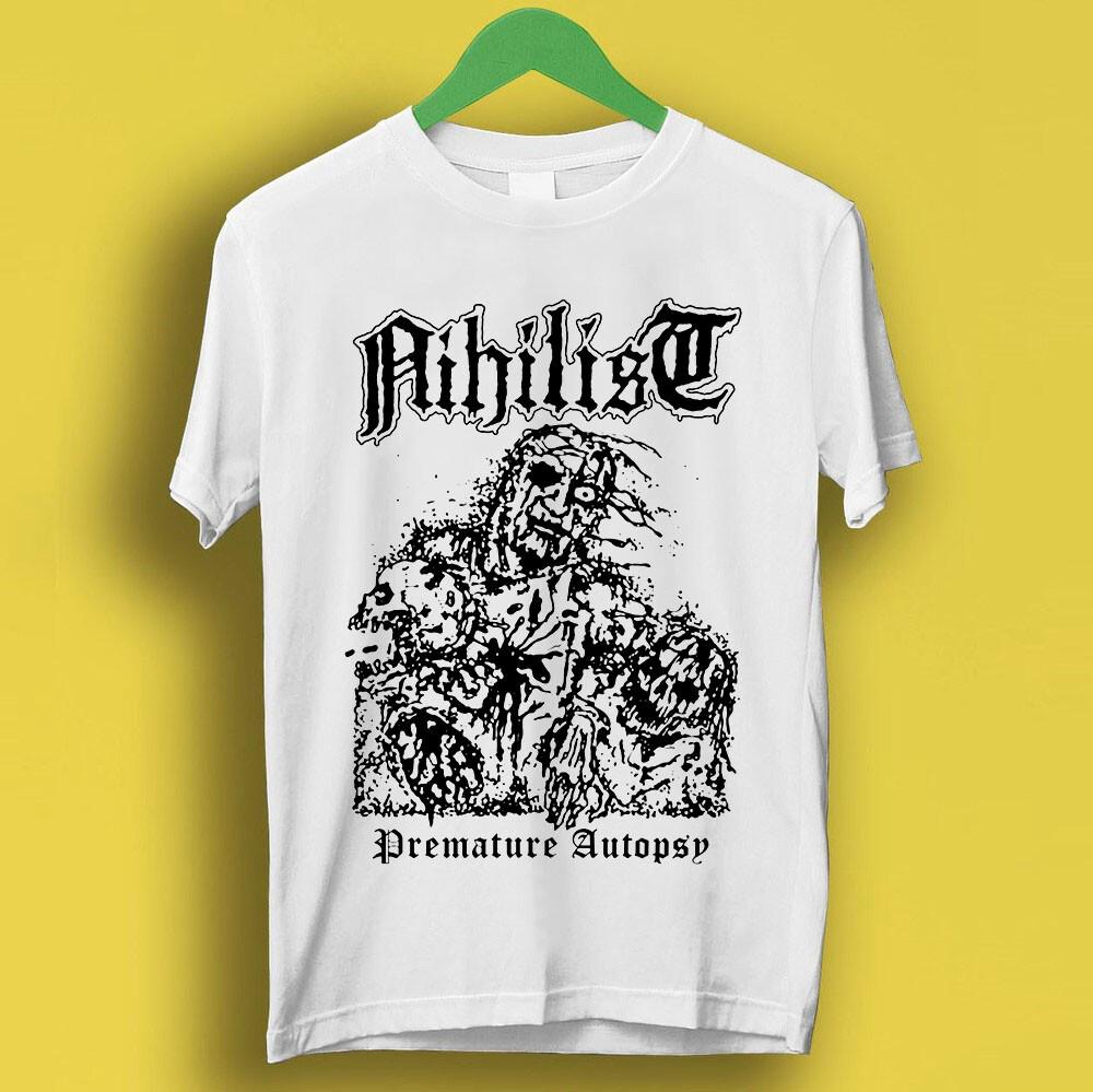 Nihilist Premature Autopsy Entombed Unleashed Morbid Death Gift Tee T Shirt P31 Unisex T-Shirt XL