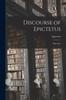 Bok Discourse of Epictetus; Selections