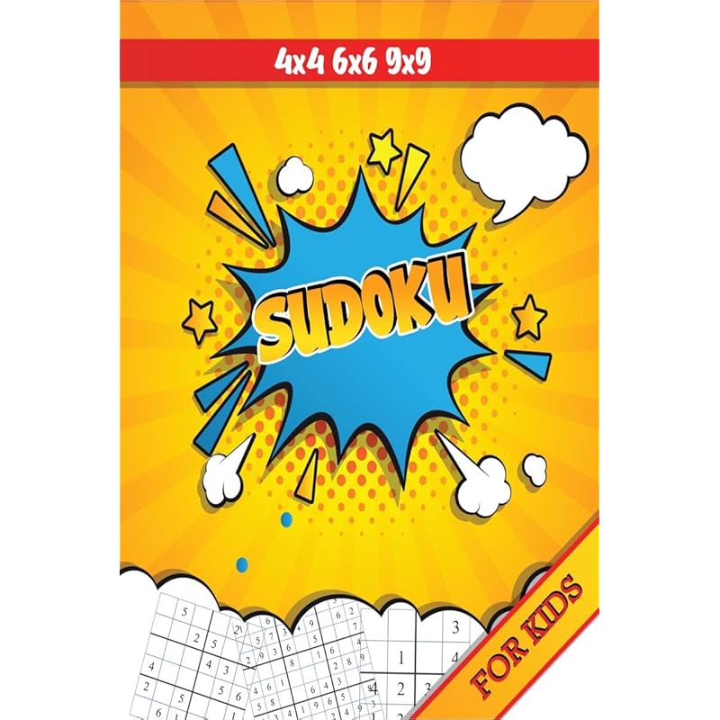 Sudoku for Kids : 4x4 6x6 9x9 Easy Fun Kids Soduku for Growing Logic Skills, Sudoku Puzzle Books for Kids, Logic Puzzles for Kids