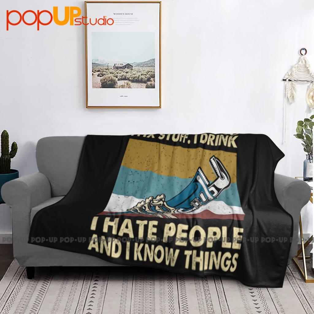 That’S What I Do Fix Stuff Drink Hate People And Know Things Plumber Blanket Quilt Winter Sofa Cover Bed Covers