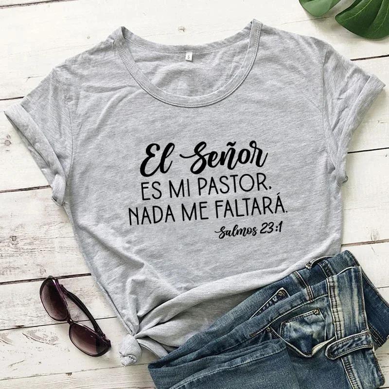 

Es Mi Pastor Nada Me Faltara Tshirt Religious Spanish Shirts Psalms 93 Tee Women Fashion Casual Vintage Top S