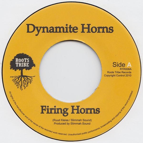 

7inch Record DYNAMITE HORNS Firing Horns RTR006 Roots Tribe 2010 Netherland Reggae Ska Dub Used