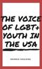 The The Voice Of LGBT+ Youth In The USA Book