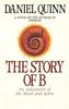The Story of B by Daniel Quinn Paperback Book 9780553379013