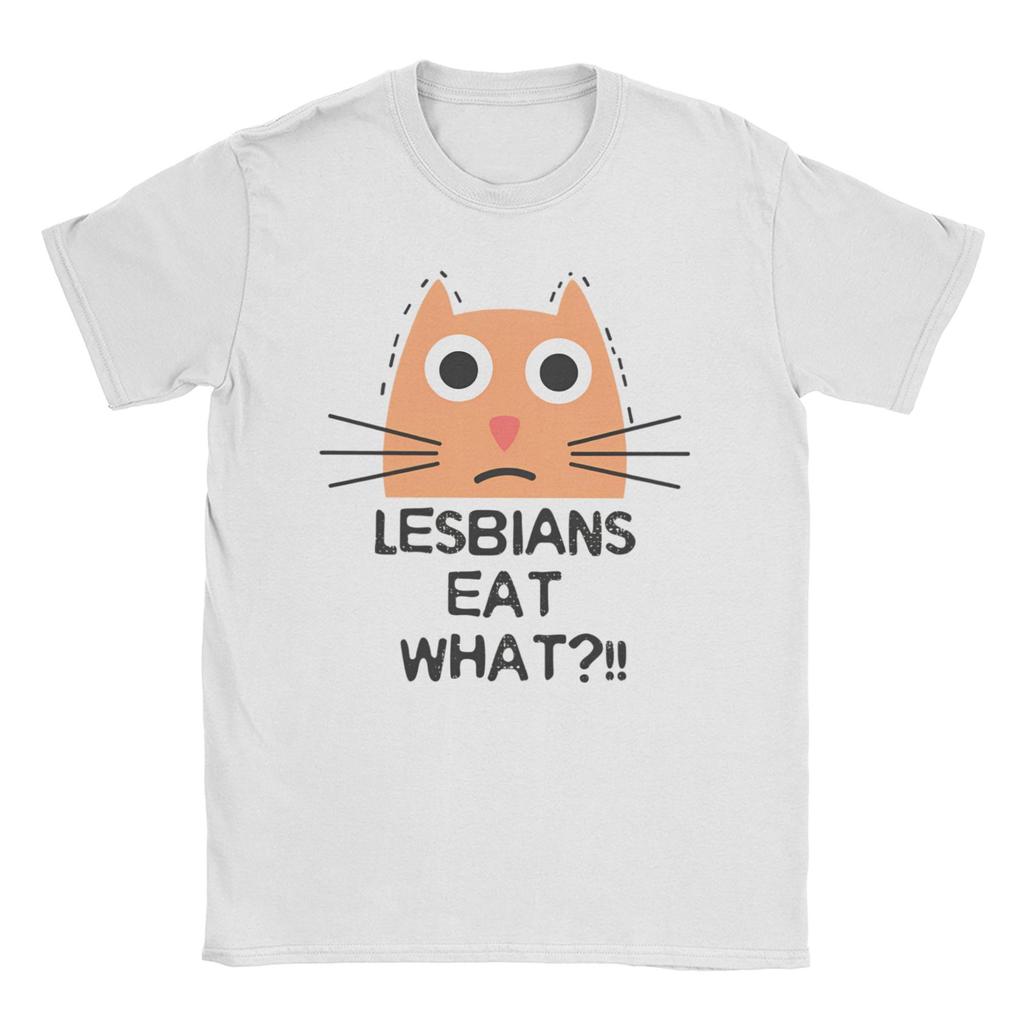 Funny Lesbians Eat What Cat Meme TShirt Unisex WoUnisex O Neck 100 Cotton T Shirts LGBTQ Pride Short Sleeve Tee Shirt Gift Clothes