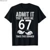 Admit It Youll Miss Me 67 Times Funny Last Day of School Tshirt For Men Women 100 Cotton T Shirts Short Sleeve Tops 04131
