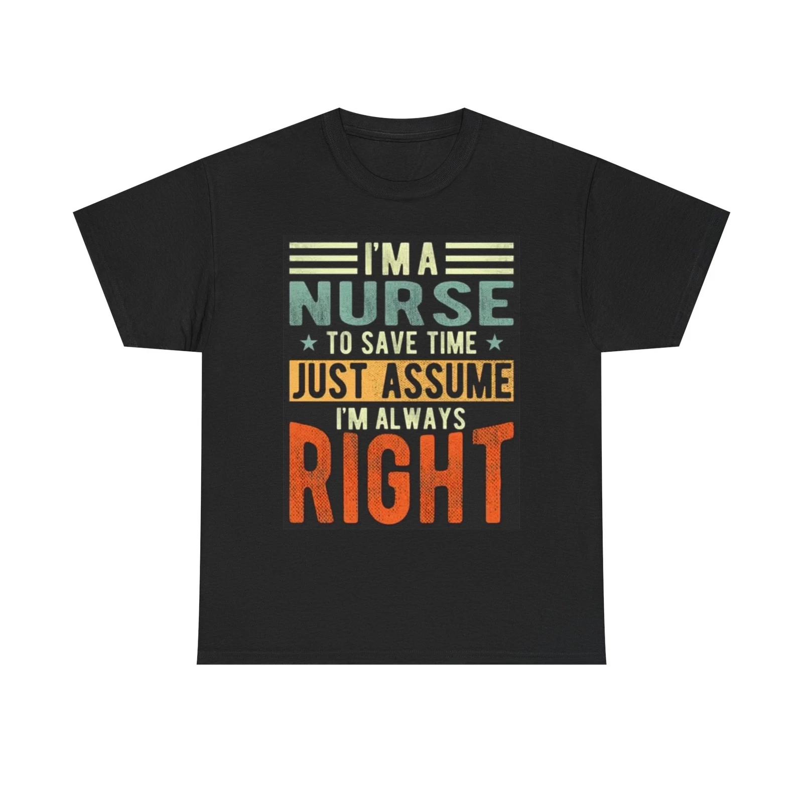 Men s and Women s T-shirts Im A Nurse S