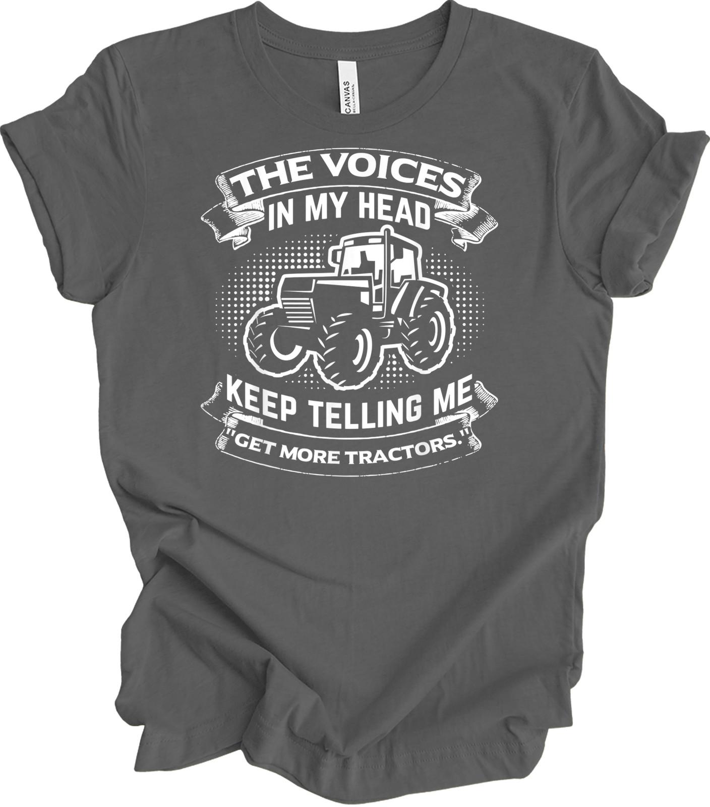 Funny Get More Tractors Voices T-Shirt for Farmers XXL