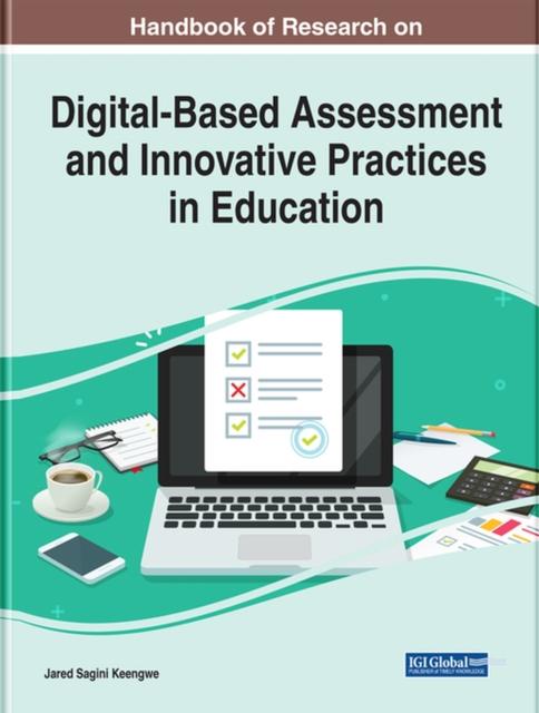 The Handbook of Research On Digital-Based Assessment and Innovative Practices In Education Book