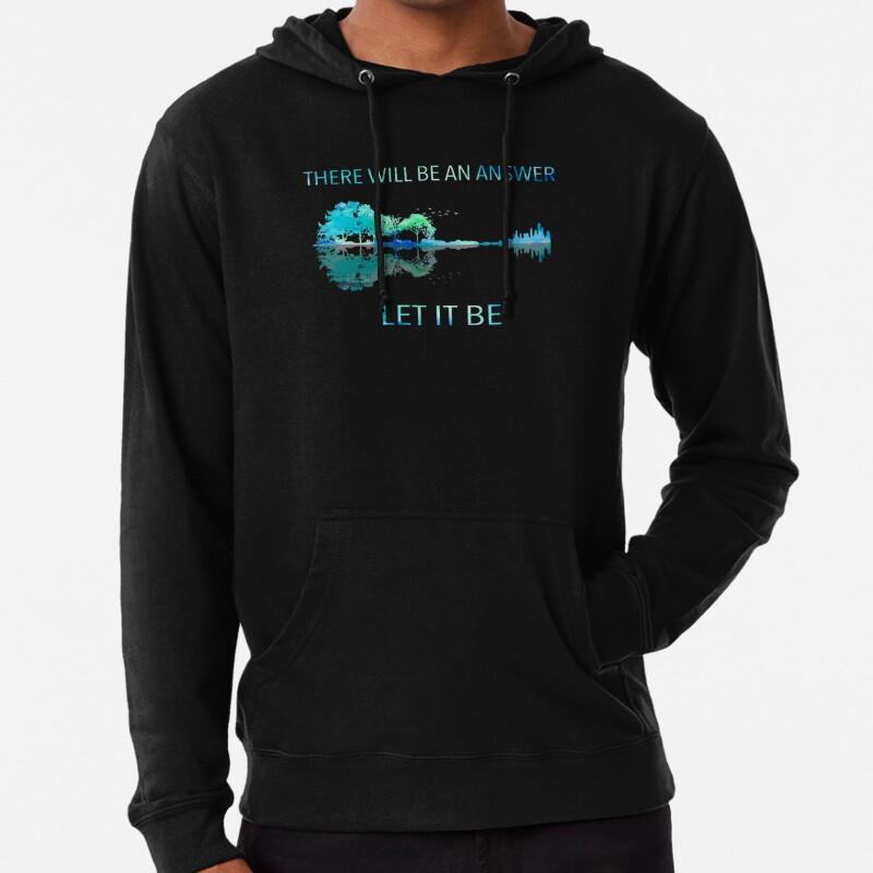 

There Will Be An Answer Let It Be Lightweight Hoodie