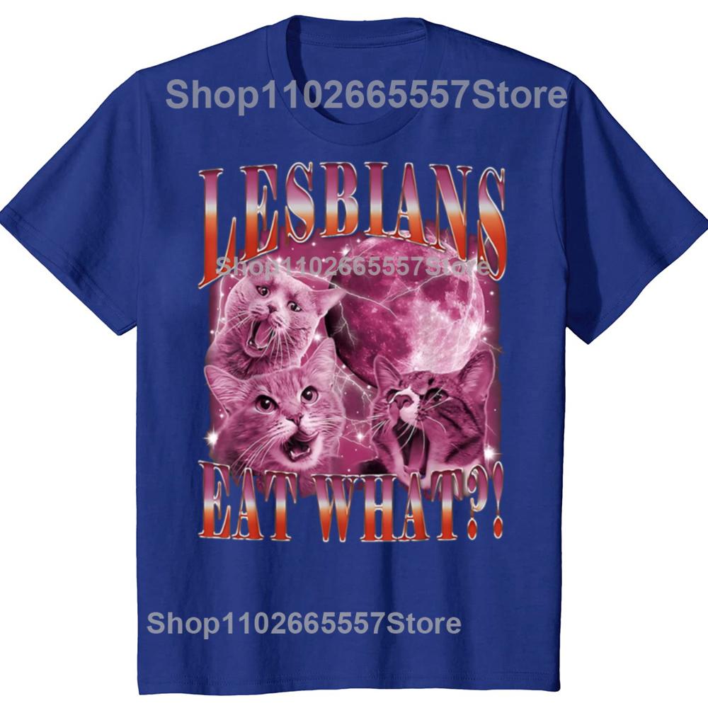 Funny Gay Pride Lesbians Eat What Graphic T-shirts Men Women's Fashion Casual Tshirt 100% Cotton Loose Oversized T Shirt