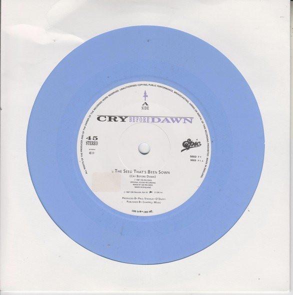 

7inch Record CRY BEFORE DAWN - The Seed That s Been Sown SEEDP1 EPIC 1987 UK Rock Used