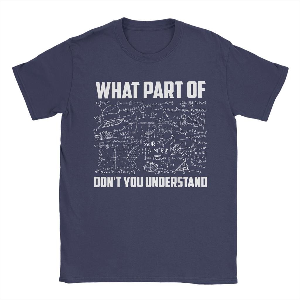 What Part Of Dont You Understand T Shirt Summer 100 Cotton T Shirts For Unisex Trendy Cool Loose Tee Shirt Short Sleeve Tees