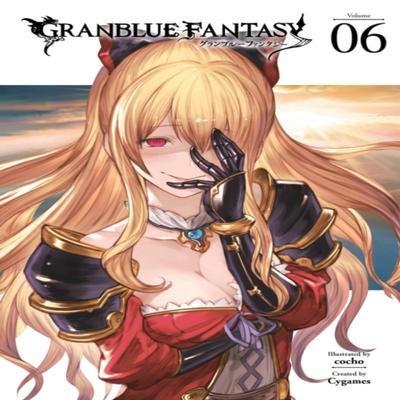 Granblue Fantasy Manga 6 Paperback Book 9781632369567