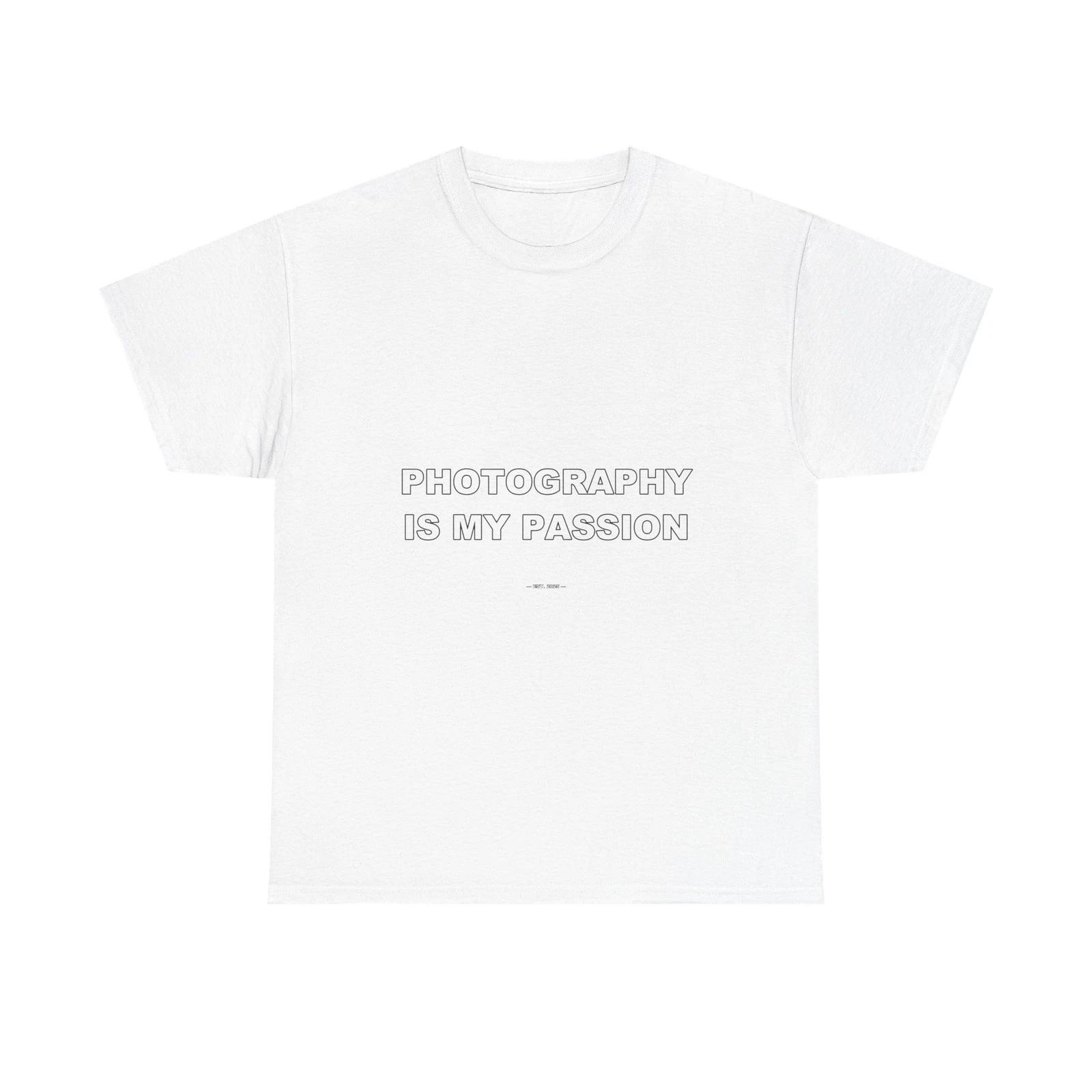 Photography Is My Passion - Funny Unisex T-Shirt Gift Idea 4XL