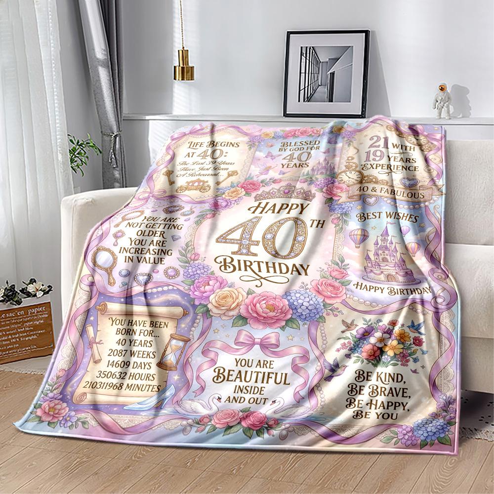 Happy 40th Birthday Quotes Blanket Durable Comfort Perfect for Bedding Couch Chair Four Seasons Universal Modern Style