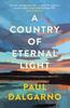 A Country of Eternal Light by Paul Dalgarno Paperback Book 9781846976438