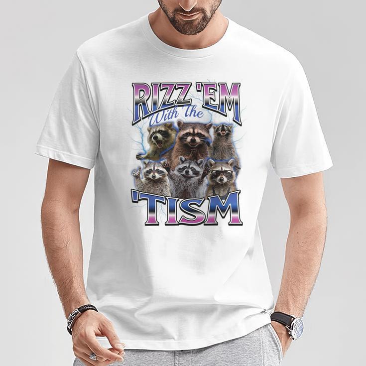Rizz Em with The Tism Raccoon Funny Meme T Shirt Mens Women Summer Fashion Clothing Tshirts Casual Cotton Short Sleeve Tshirt