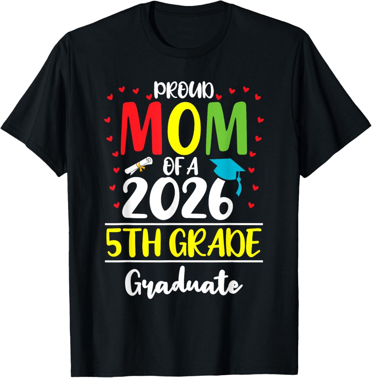 Funny Proud Mom of a Class of 2026 5th Grade Graduate T Shirt S разноцветный