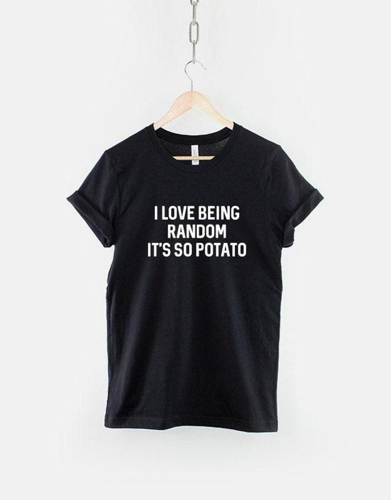 Funny Random Shirt: Playful Meme Slogan - Quirky Humor, Witty Adult Gift, Unisex Casual Wear