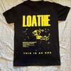 Loathe Band This Is As One Cotton Black S-5XL T Shirt AG953