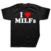 Lustiges Ich liebe MILFs Herz T-Shirts Grafik Baumwolle Streetwear Kurzarm Geburtstagsgeschenke Sommerstil T-Shirt Herrenbekleidung