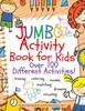 The Jumbo Activity Book for Kids : Jumbo Coloring Book and Activity Book In One: Giant Coloring Book and Activity Book for Pre-K To First Grade Book