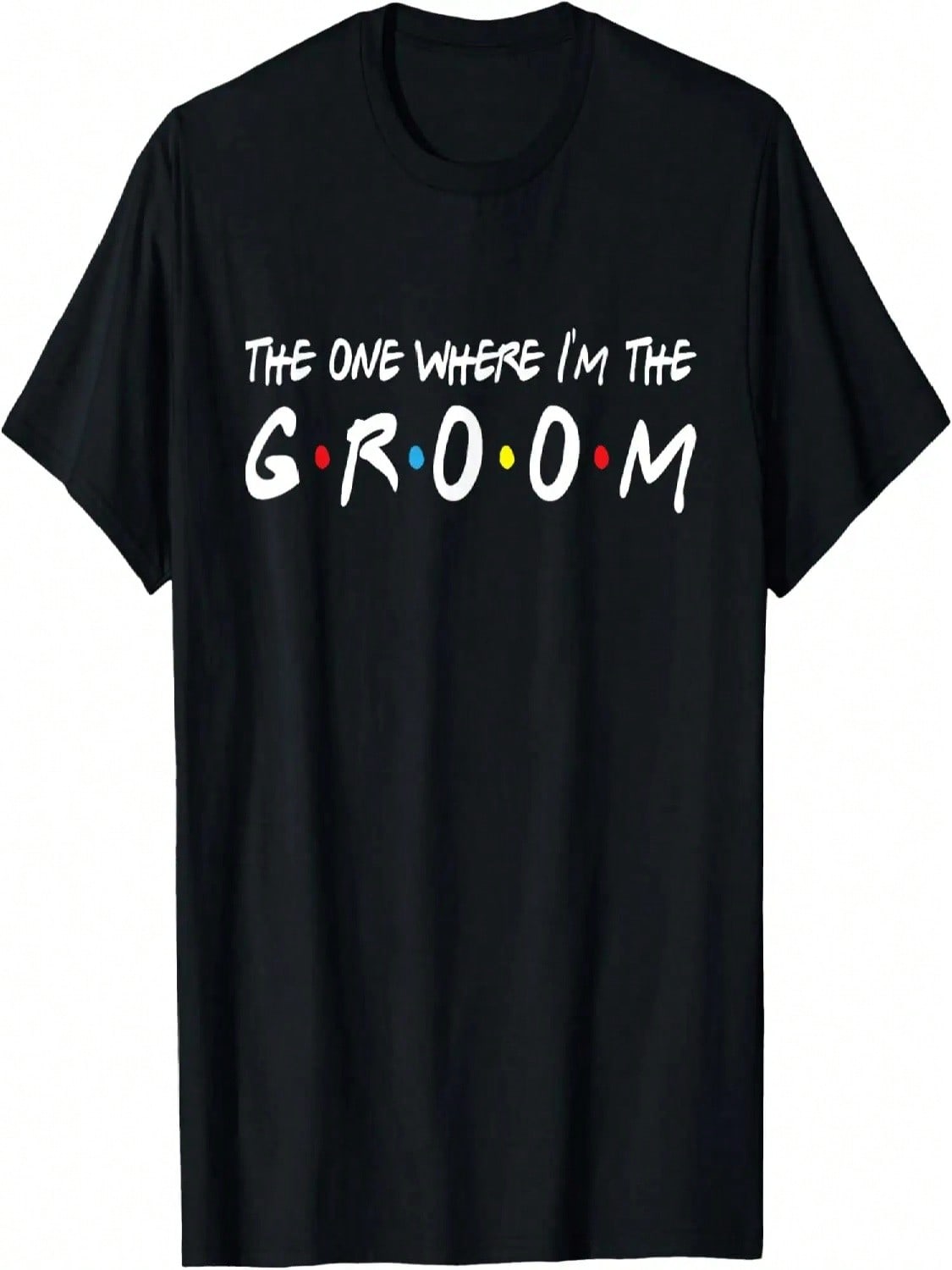 I m The Groom Bachelor Party Stag Groomsunisex Getaway Wedding T-Shirt S разноцветный
