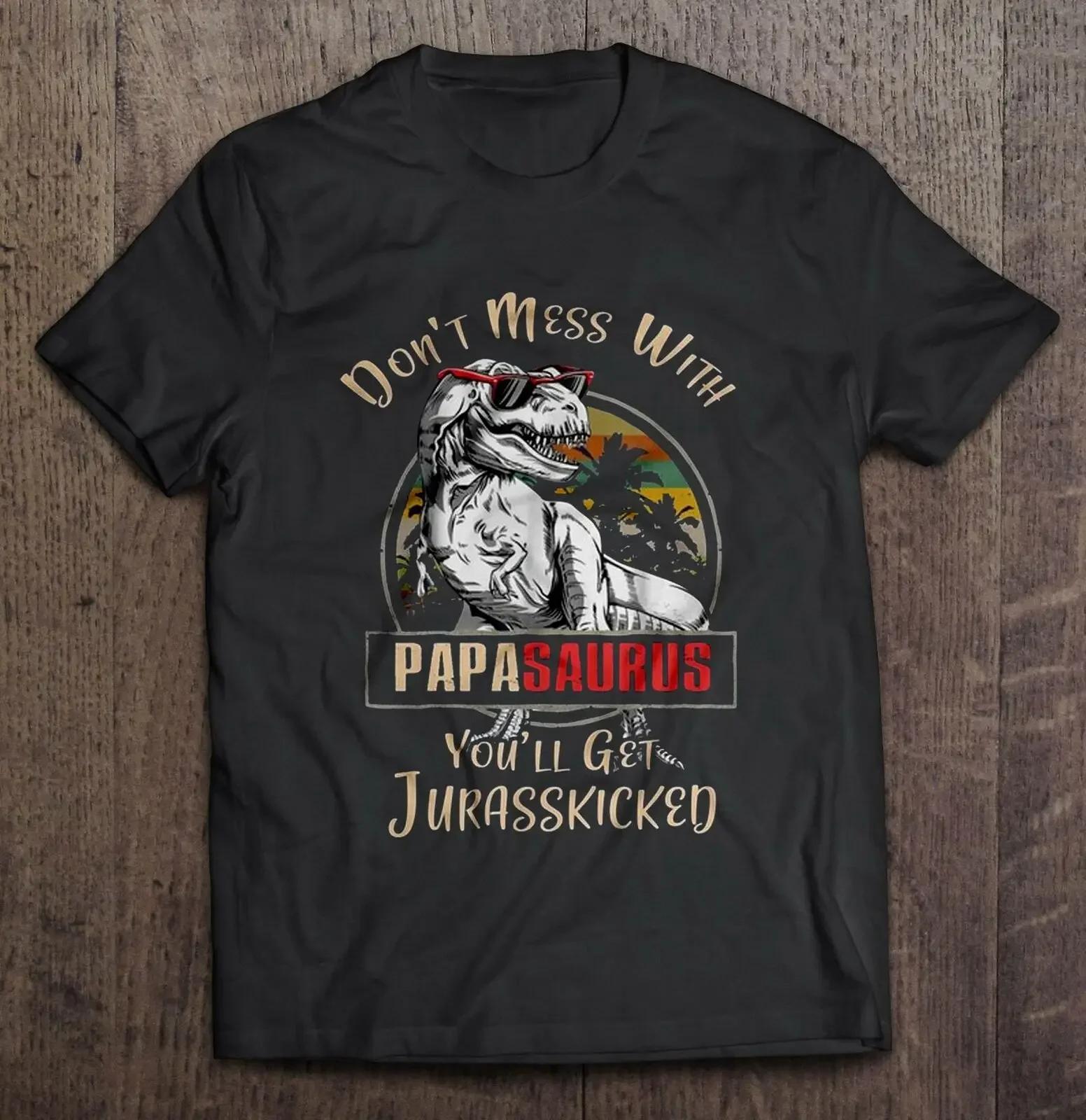 

Dont Mess with Papasaurus Funny Dad Dinosaur Fathers Day Gift TShirt 100 Cotton ONeck Short Sleeve Casual Mens Tshirt 4XL