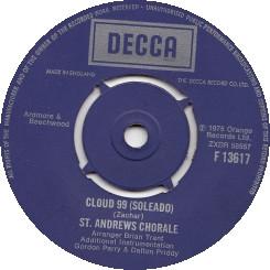 

7inch Record ST. ANDREWS CHORALE Cloud 99 Soleado F13617 Decca 1976 UK Pop Used