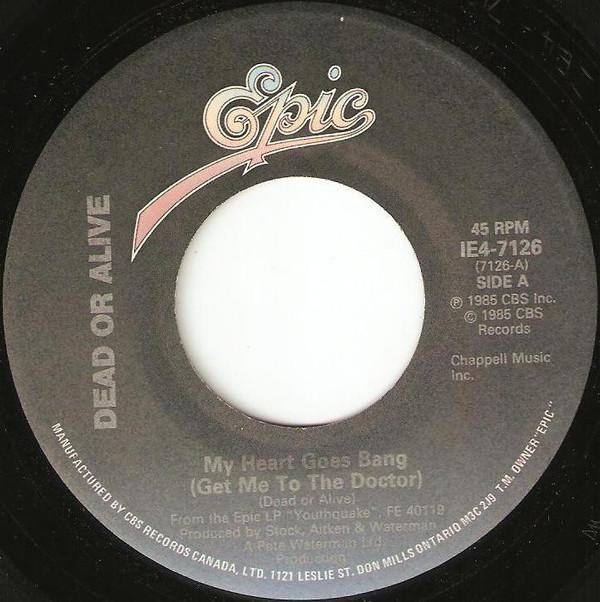 

7inch Record DEAD OR ALIVE - My Heart Goes Bang (Get Me To The D IE47126 EPIC 1985 Canada Dance & Electronica Used