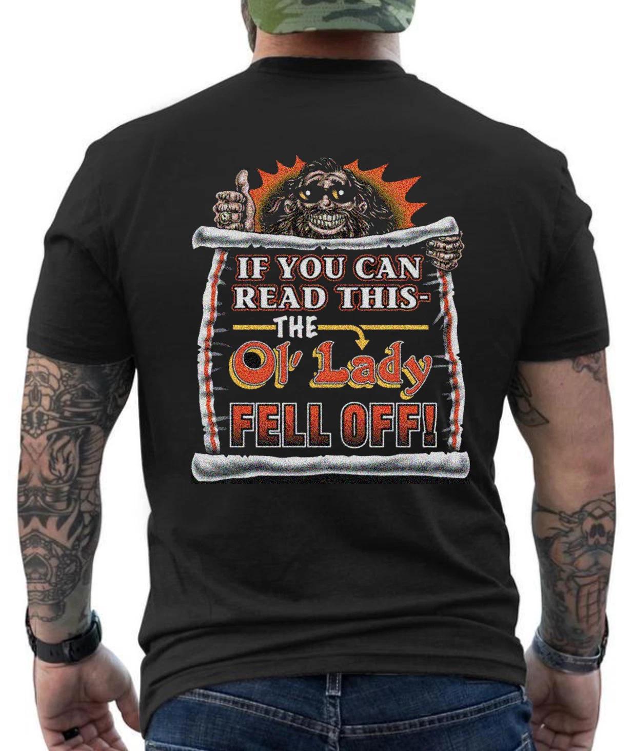 If You Can Read This The Old Lady Fell Off Biker Funny Graphic Design  T-Shirt XXXXL