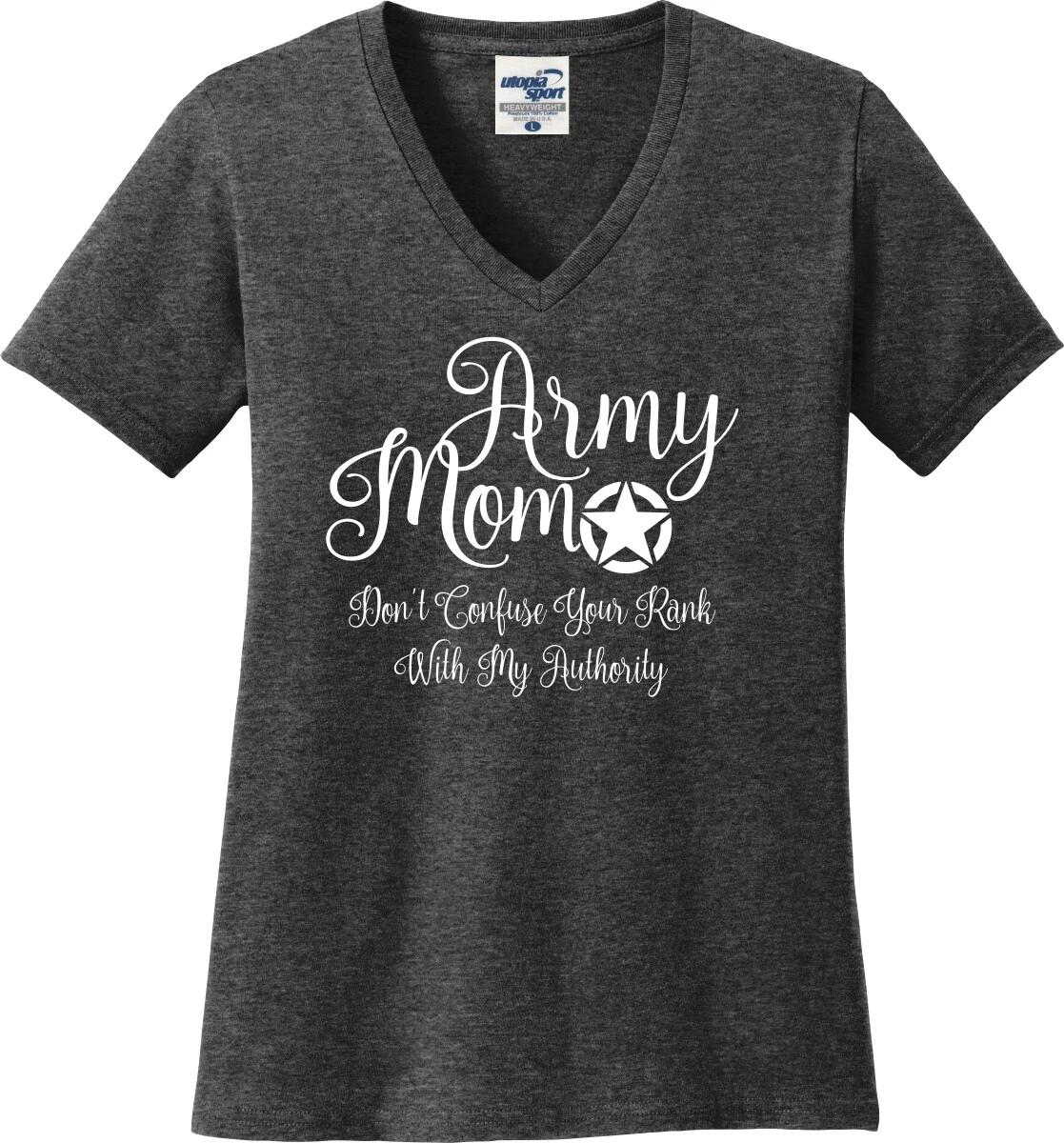 

Army Mom Don t Confuse Your Rank With My Authority Lady T shirt (S-3X) L