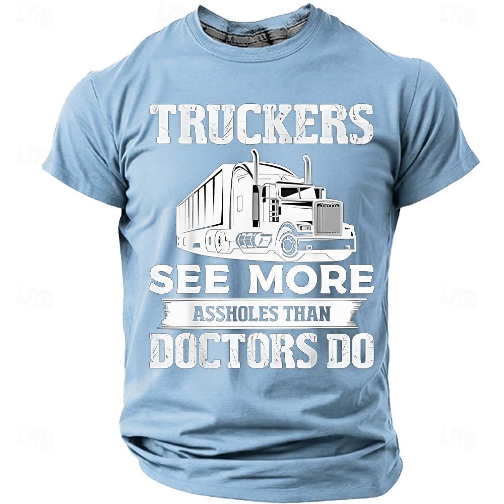 Men's Truckers See More Assholes Than Doctors Do Semi Truck Big Rig Funny Humorous Sarcastic T Shirt Graphic Regular Fit Trucking