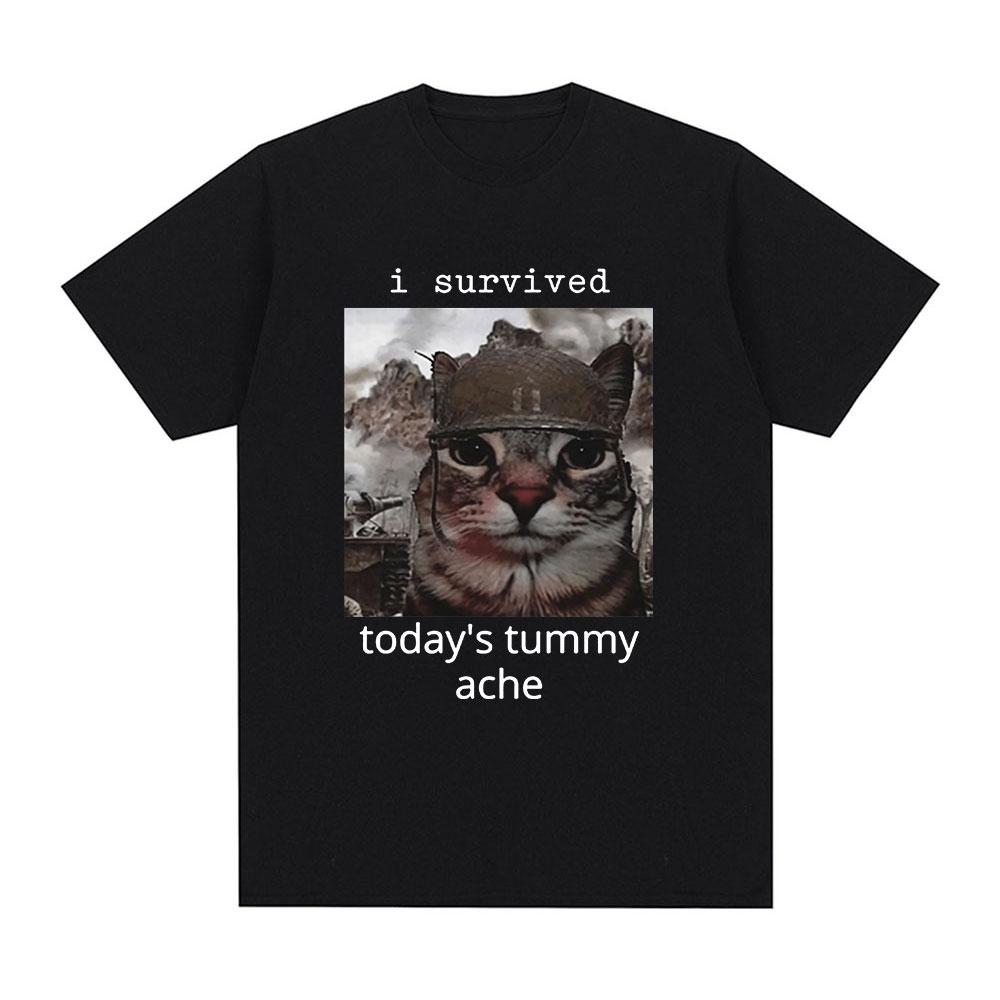 I Survived Today's Tummy Ache T-Shirt Funny Cat Meme Short Sleeve T Shirt Men Women Cotton Casual Oversized T Shirts Streetwear