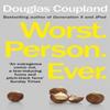 Worst. Person. Ever. by Douglas Coupland Paperback Book 9780099537397