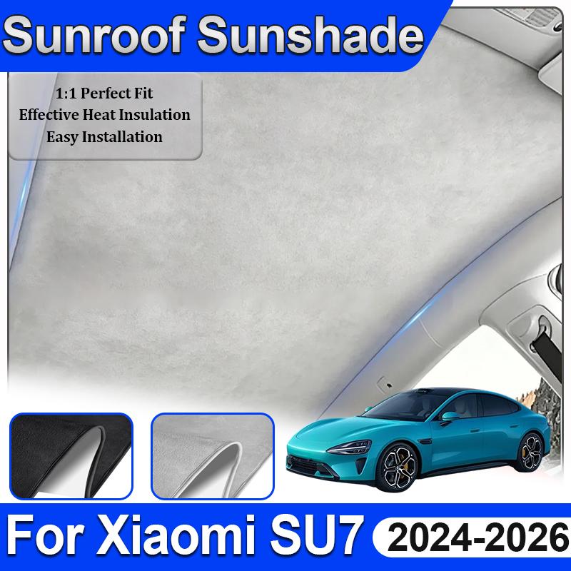For Xiaomi SU7 Accessories 2024 2025 2026 Car Roof Sunshade Electrostatic Insulation Anti UV Protection Skylight Sun Visor Parts