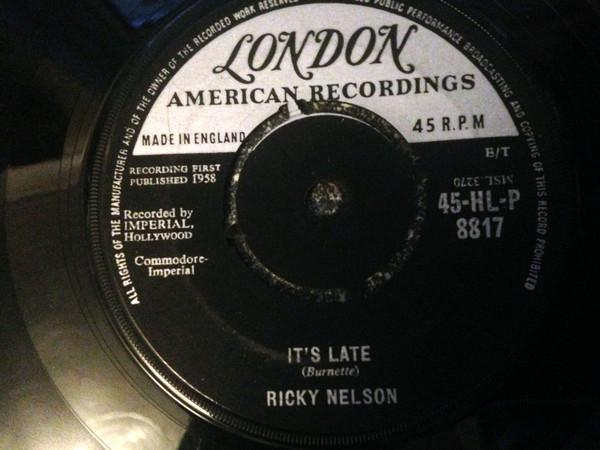 

7inch Record RICKY NELSON - It s Late 45HLP8817 London Records UK Folk Used